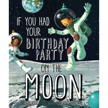 If You had Your Birthday Party on the Moon de Joyce Lapin If You had Your Birthday Party on the Moon de Joyce Lapin
