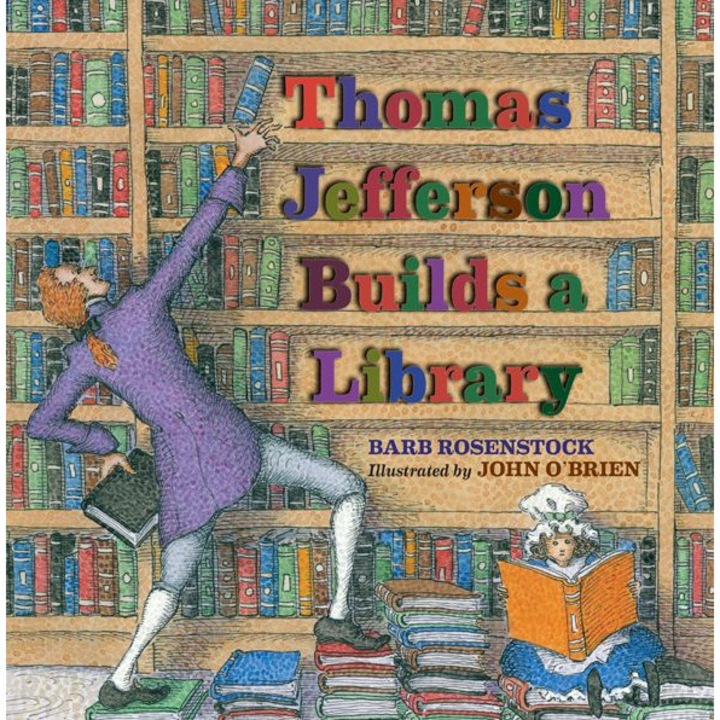 Thomas Jefferson Builds a Library de Barb Rosenstock