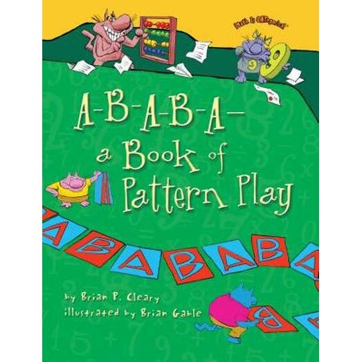 A-B-A-B-A- A Book of Pattern Play de Brian P. Cleary