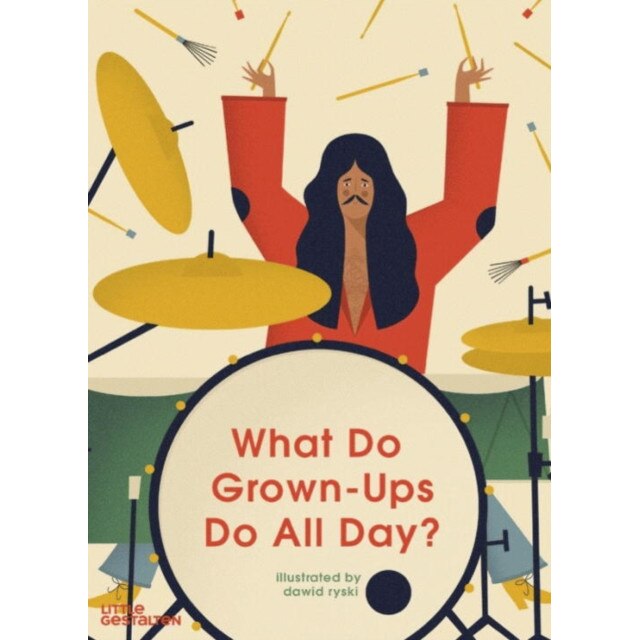 What Do Grown-Ups Do All Day? de Dawid Ryski