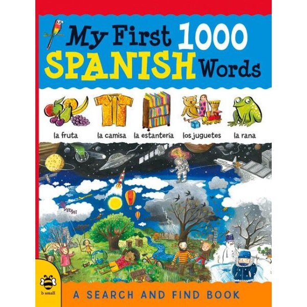My First 1000 Spanish Words de Catherine Bruzzone