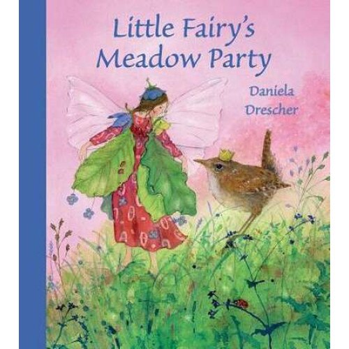 Little Fairy's Meadow Party de Daniela Drescher