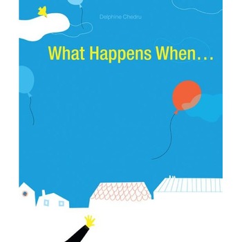 What Happens When... de Delphine Chedru What Happens When... de Delphine Chedru