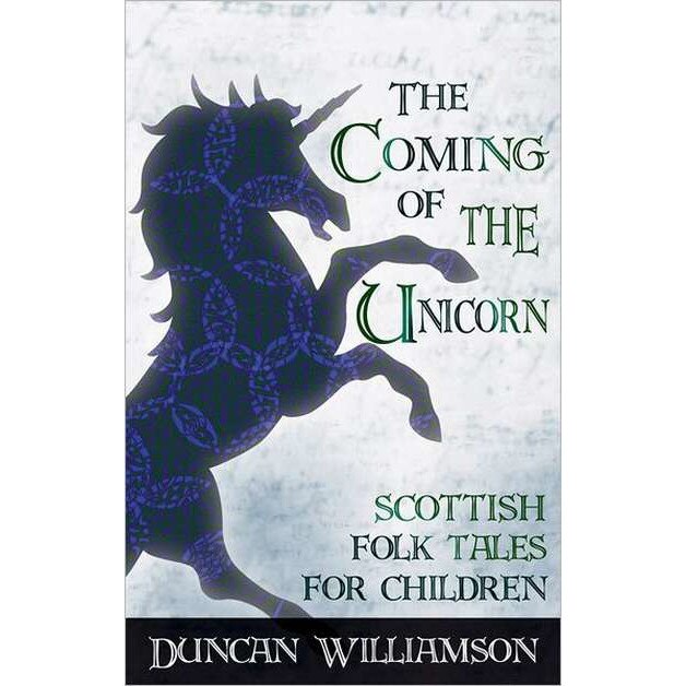 The Coming of the Unicorn de Duncan Williamson