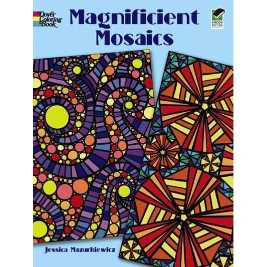Magnificent Mosaics Coloring Book de Jessica Mazurkiewicz