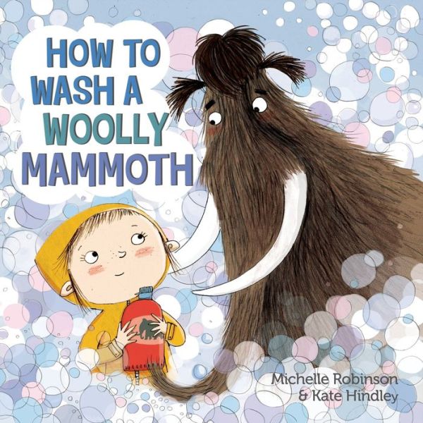 How to Wash a Woolly Mammoth de Michelle Robinson