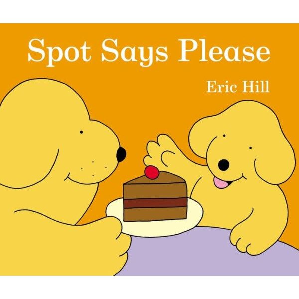 Spot Says Please de Eric Hill