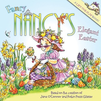 Fancy Nancy's Elegant Easter de Jane O'Connor Fancy Nancy's Elegant Easter de Jane O'Connor
