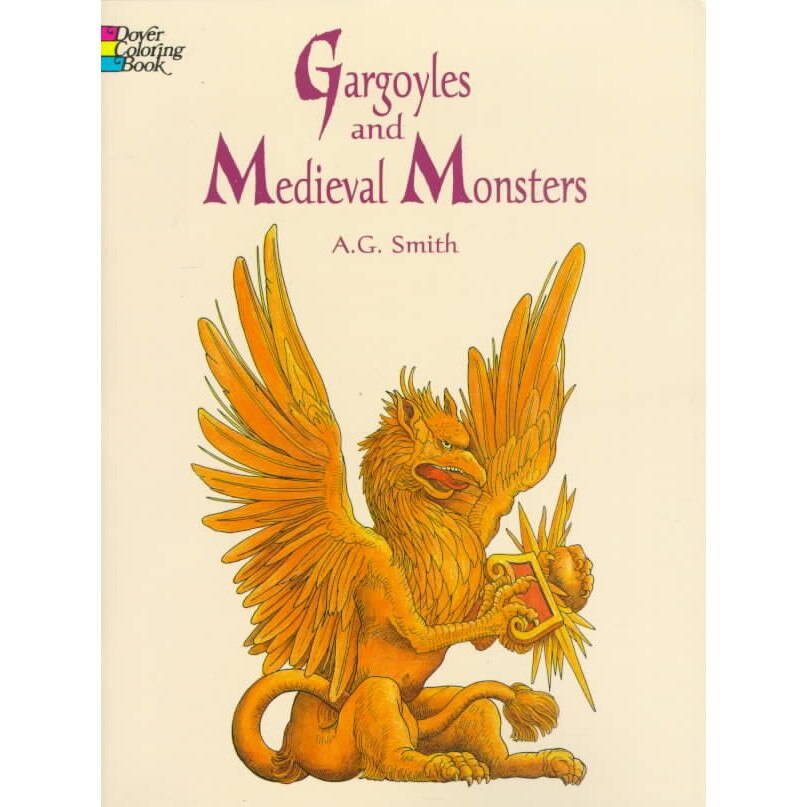 Gargoyles and Medieval Monsters Coloring Book de A. G. Smith