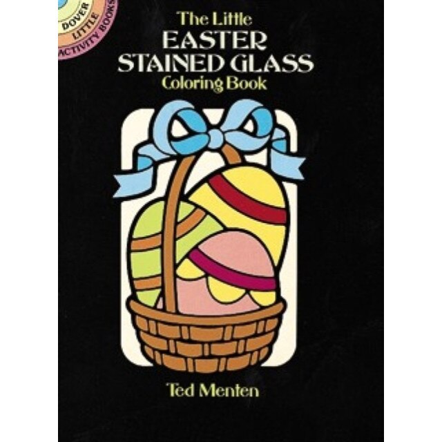 The Little Easter Stained Glass Coloring Book de Ted Menten