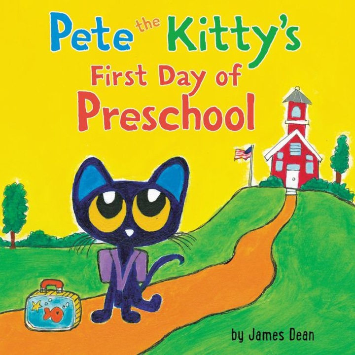 Pete the Kitty's First Day of Preschool de James Dean