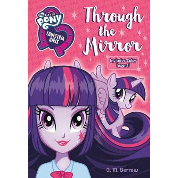 My Little Pony: Equestria Girls: Through the Mirror de G. M. Berrow