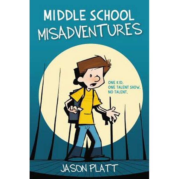 Middle School Misadventures de Jason Platt [Paperback]
