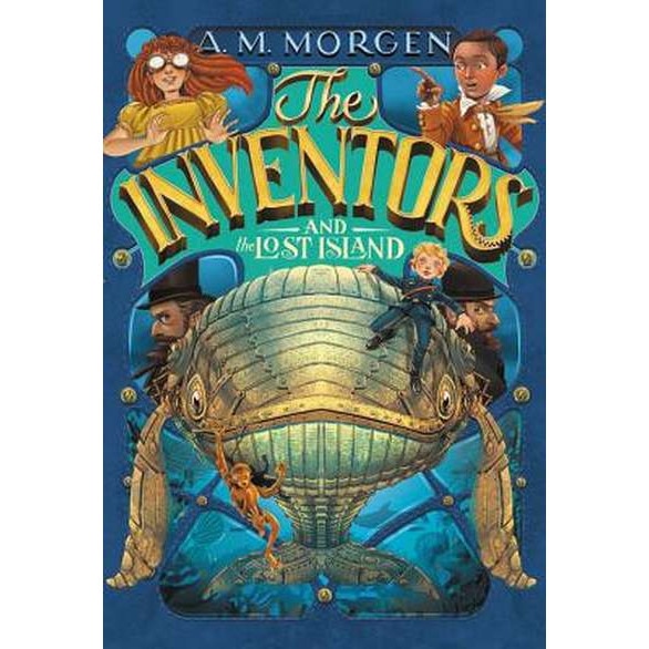 The Inventors and the Lost Island de A. M. Morgen