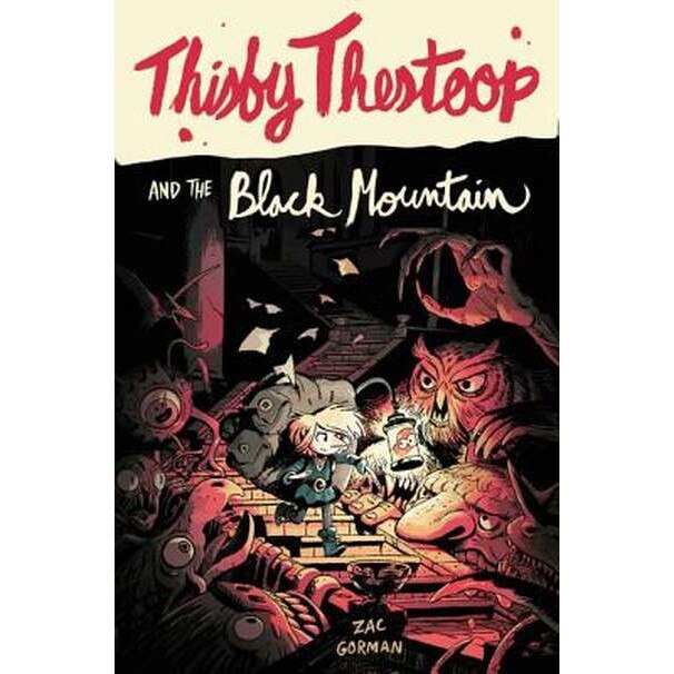 Thisby Thestoop and the Black Mountain de Zac Gorman