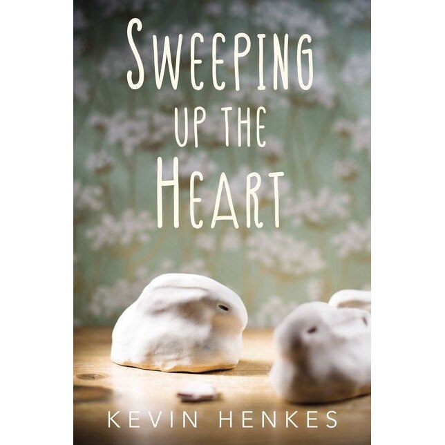 Sweeping Up the Heart de Kevin Henkes