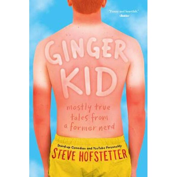 Ginger Kid: Mostly True Tales from a Former Nerd de Steve Hofstetter