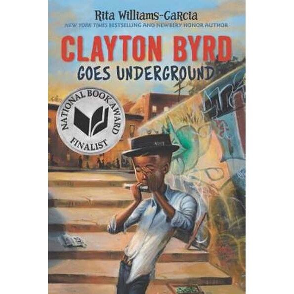 Clayton Byrd Goes Underground de Rita Williams-Garcia