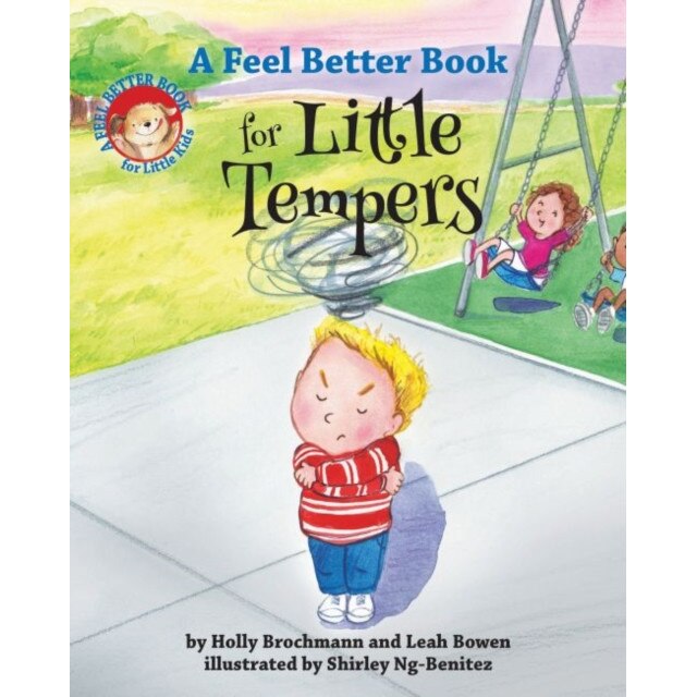 A Feel Better Book for Little Tempers de Holly Brochmann
