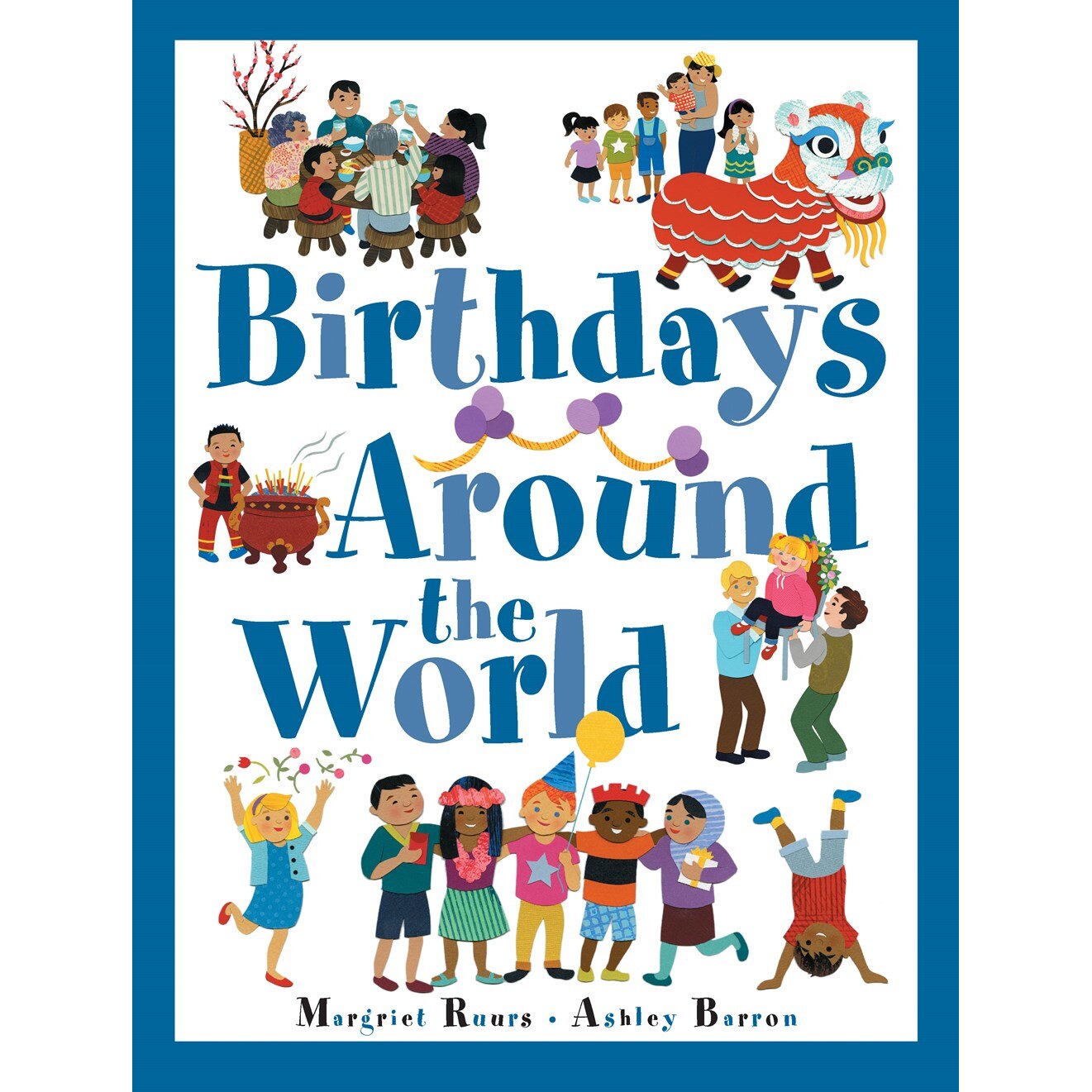 Birthdays Around The World de Margriet Ruurs