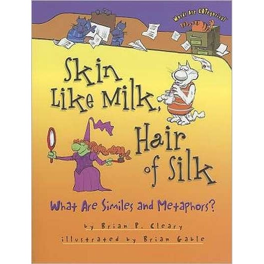 Skin Like Milk, Hair of Silk de Brian P. Cleary