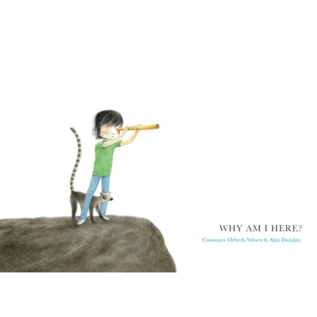 Why Am I Here? de Constance Orbeck-Nilssen