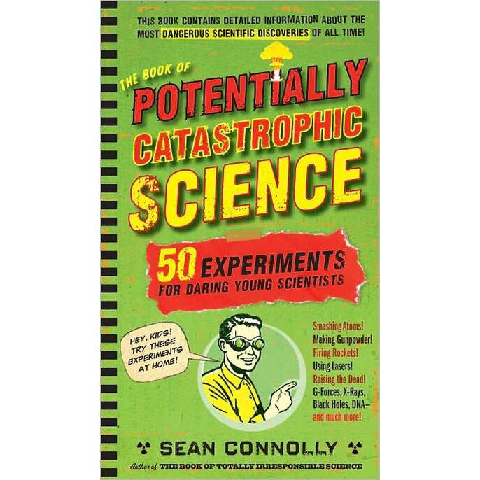 The Book of Potentially Catastrophic Science de Sean Connolly