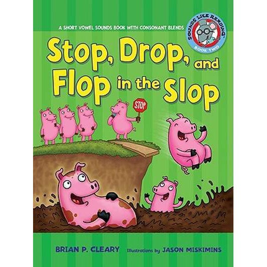 Stop, Drop, and Flop in the Slop de Brian P. Cleary