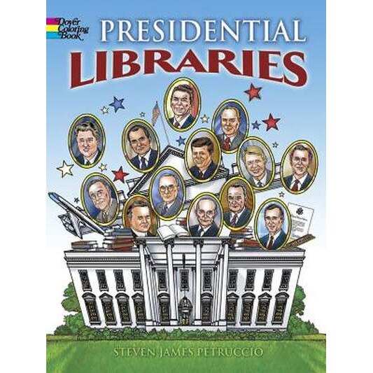Presidential Libraries de Steven James Petruccio