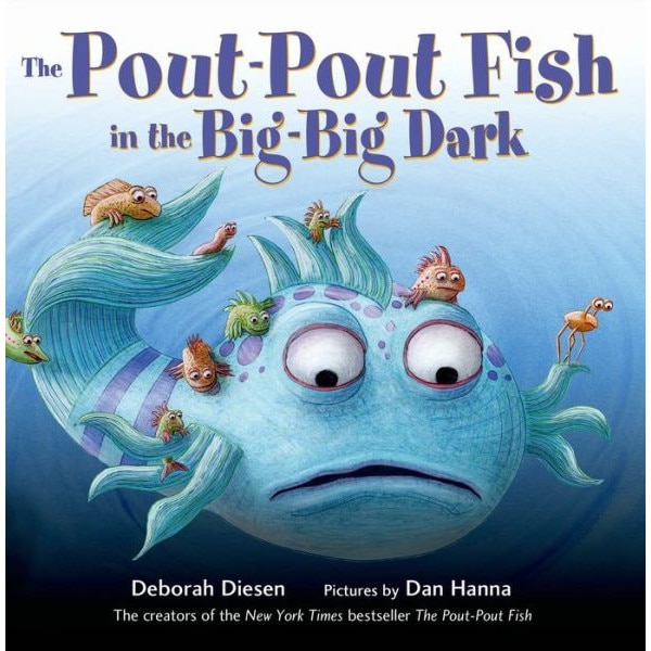 The Pout-Pout Fish in the Big-Big Dark de Deborah Diesen