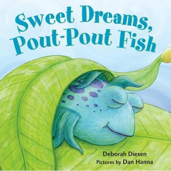Sweet Dreams, Pout-Pout Fish de Deborah Diesen Sweet Dreams, Pout-Pout Fish de Deborah Diesen