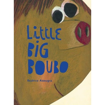 Little Big Boubo de Beatrice Alemagna Little Big Boubo de Beatrice Alemagna