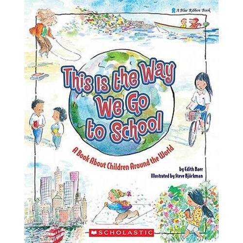 This Is the Way We Go to School de Edith Baer
