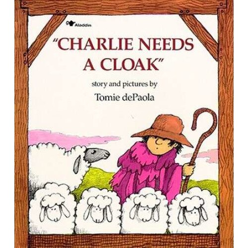 Charlie Needs a Cloak de Tomie De Paola