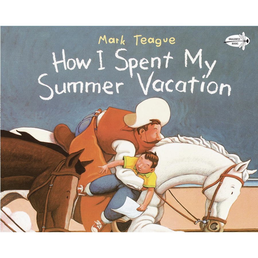 How I Spent My Summer Vacation de Mark Teague