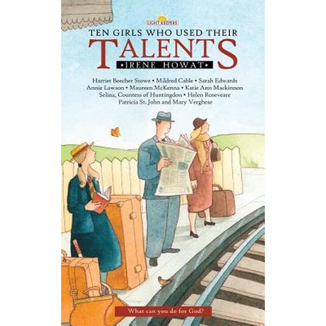 Ten Girls Who Used Their Talents de Irene Howat
