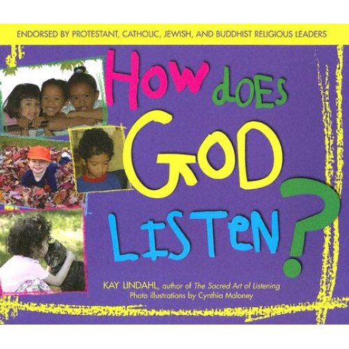How Does God Listen? de Kay Lindahl