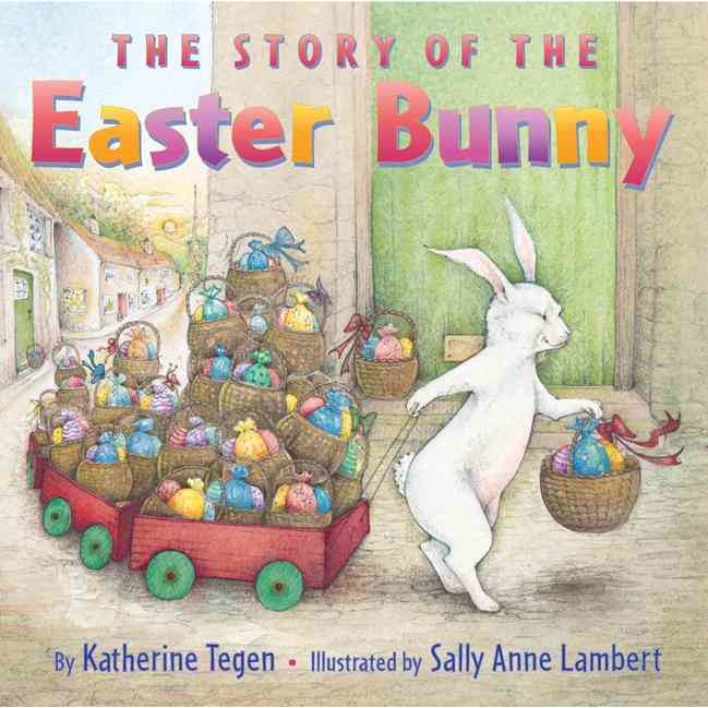 The Story of the Easter Bunny de Katherine Tegen