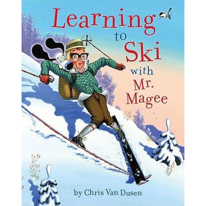 Learning to Ski with Mr. Magee de Chris Van Dusen