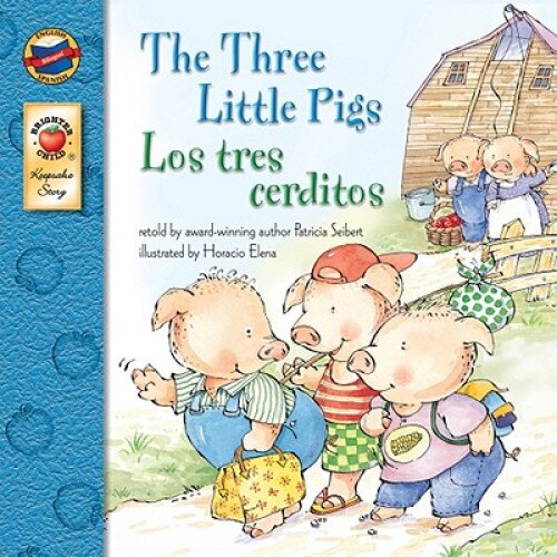 The Three Little Pigs/Los Tres Cerditos de Patricia Seibert
