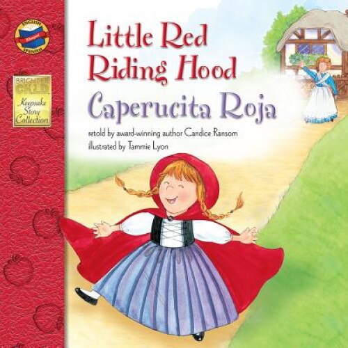 Little Red Riding Hood/Caperucita Roja de Candice F. Ransom