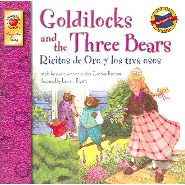 Goldilocks and the Three Bears/Ricitos de Oro y Los Tres Osos de Candice F. Ransom