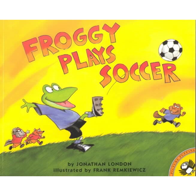 Froggy Plays Soccer de Jonathan London