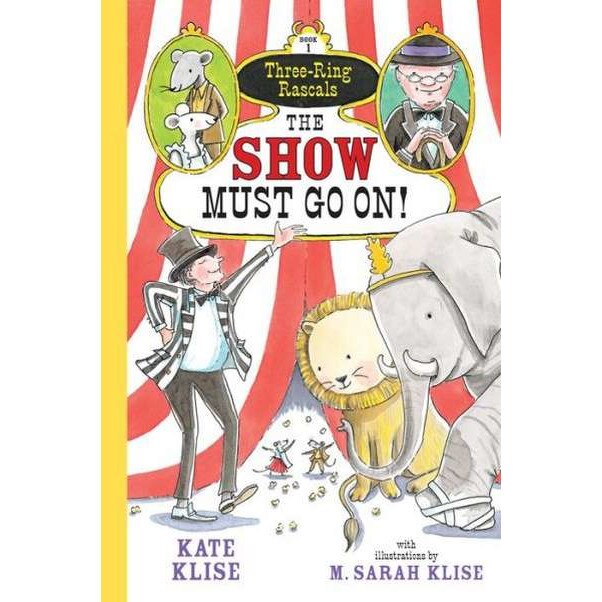 The Show Must Go On! de Kate Klise