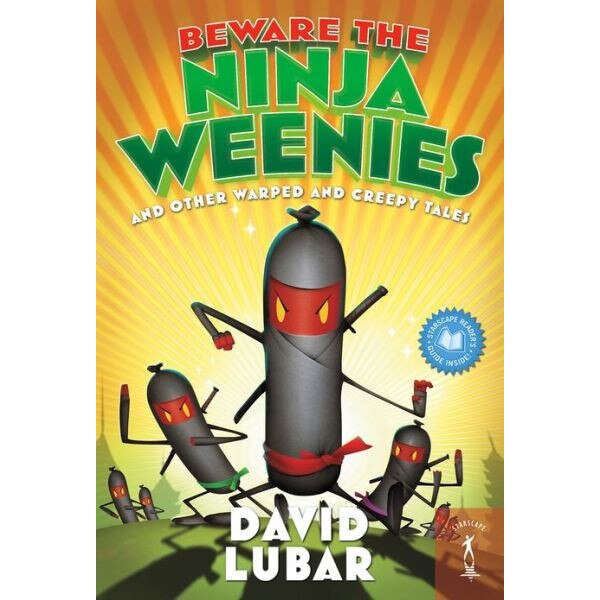 Beware the Ninja Weenies de David Lubar