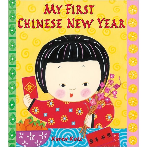 My First Chinese New Year de Karen Katz