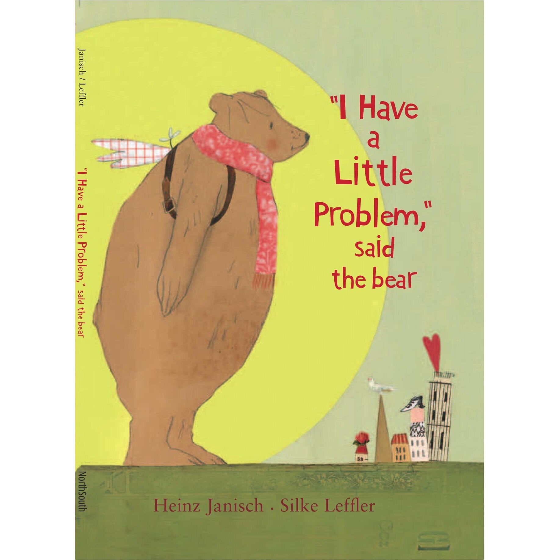I Have a Little Problem, Said the Bear de Heinz Janisch