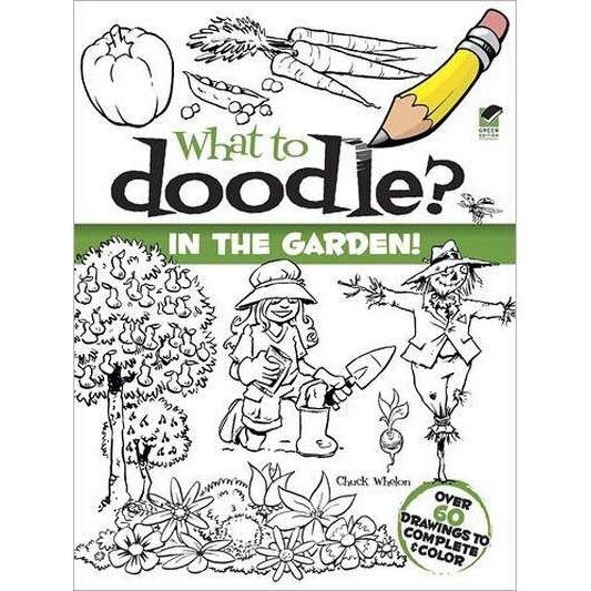 What to Doodle? in the Garden! de Chuck Whelon