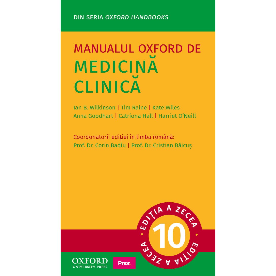 Manualul Oxford de Medicina Clinica, Ian B. Wilkinson, Tim Raine, Kate Wiles, Anna Goodhart, Catriona Hall, Harriet O’Neill