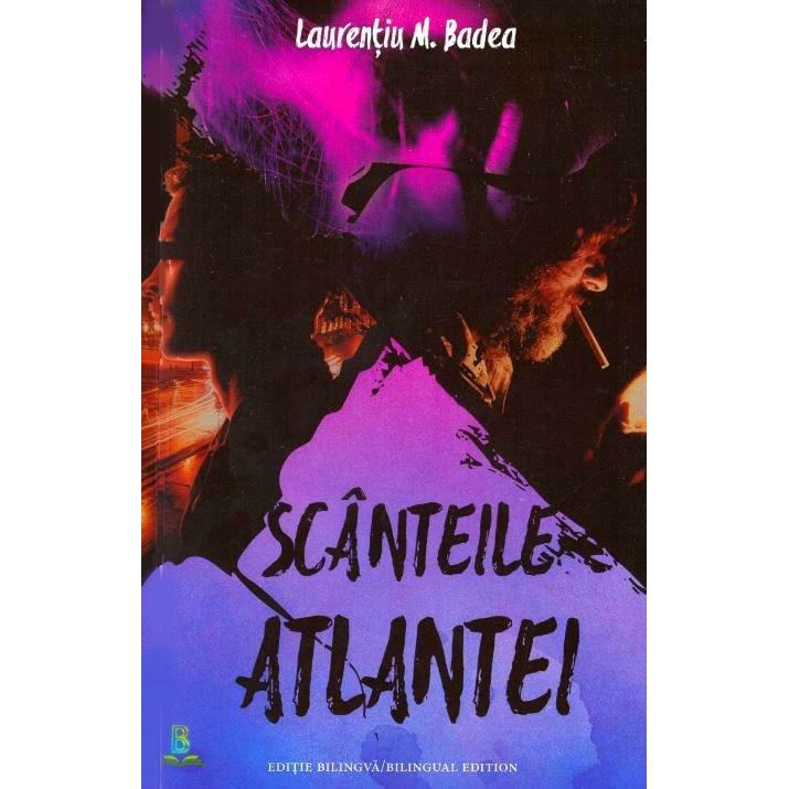 Scanteile Atlantei. Embers of Atlanta - Laurentiu M. Badea, ed 2019